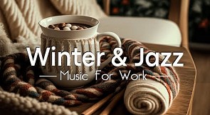 Зимняя джазовая музыка | Расслабляющая джазовая музыка кафе для сна, работы, учебы