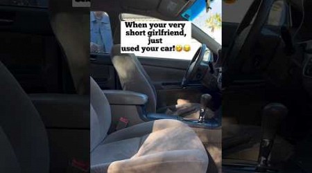 When you short girlfriend borrows the car#girlfriend #girlfriend #boyfriend #boyfriend #viralvideo